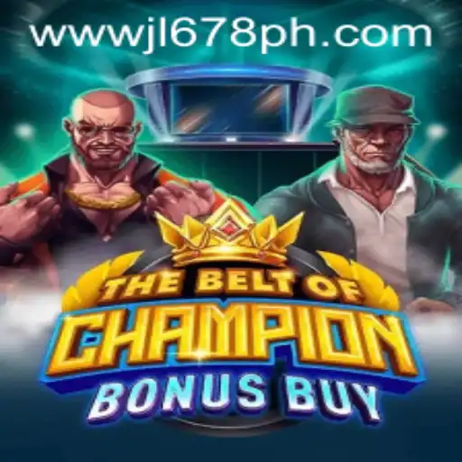 Exploring TheBeltOfChampionBonusBuy: A Thrilling Gaming Experience Tied to JL678.COM